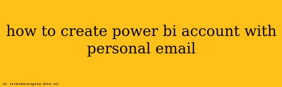how to create power bi account with personal email