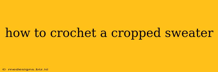 how to crochet a cropped sweater