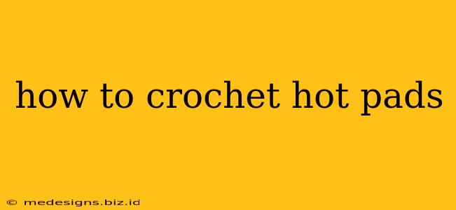 how to crochet hot pads