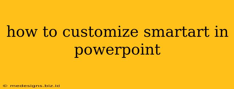 how to customize smartart in powerpoint