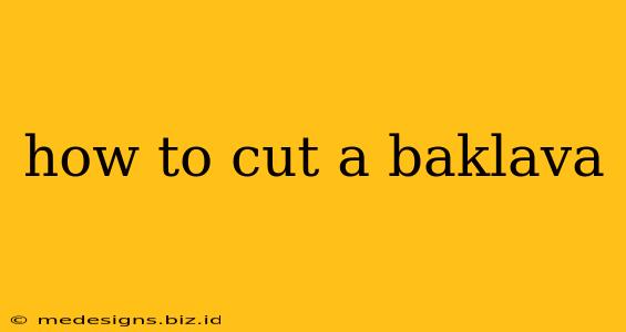 how to cut a baklava