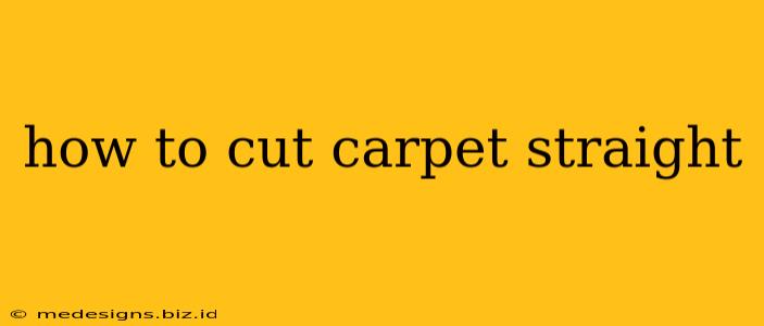 how to cut carpet straight