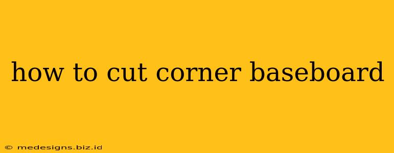 how to cut corner baseboard