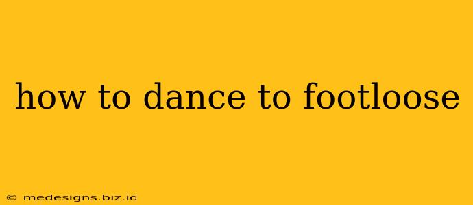 how to dance to footloose