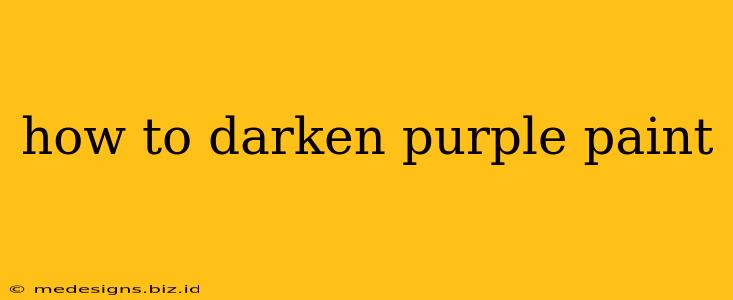 how to darken purple paint