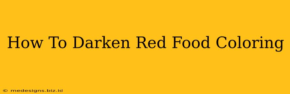 How To Darken Red Food Coloring