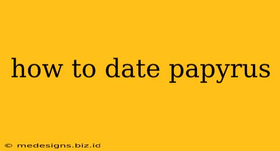 how to date papyrus
