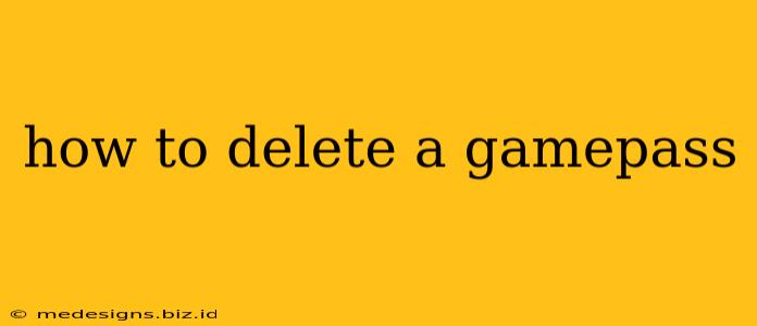 how to delete a gamepass