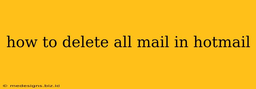how to delete all mail in hotmail