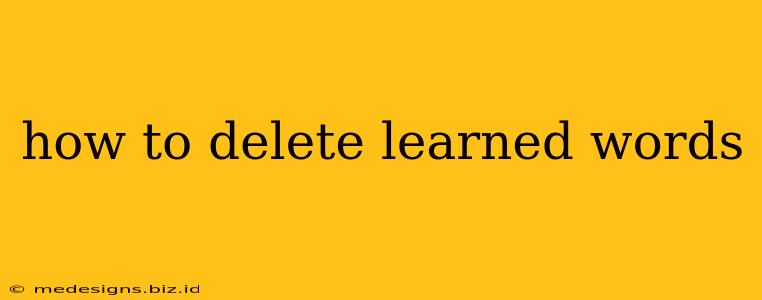 how to delete learned words