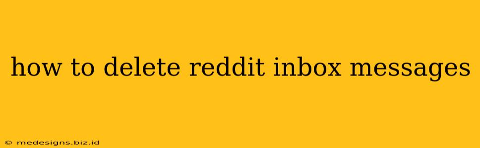 how to delete reddit inbox messages