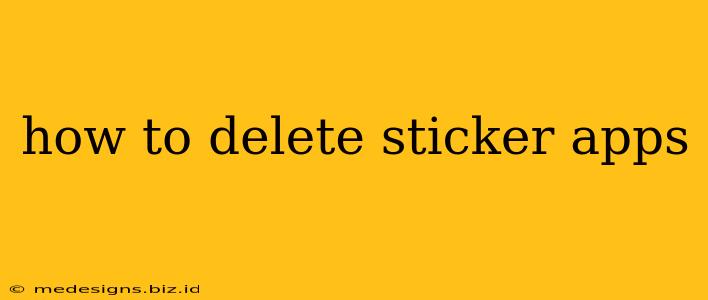 how to delete sticker apps