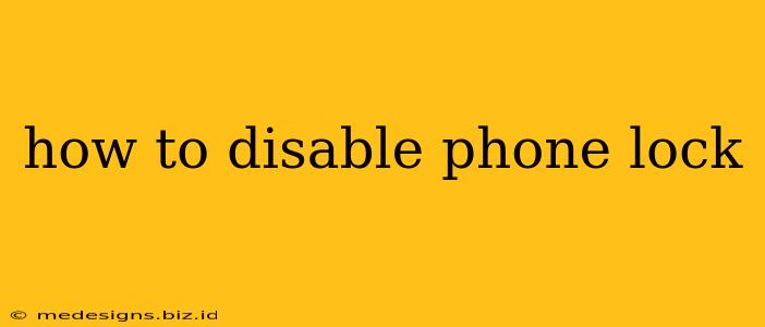 how to disable phone lock