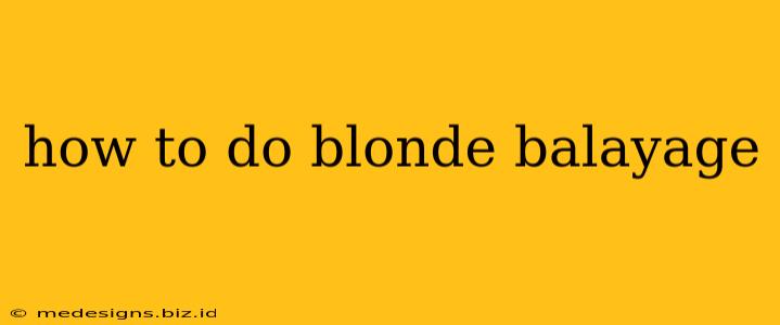 how to do blonde balayage