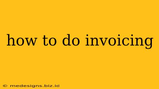 how to do invoicing