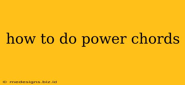 how to do power chords