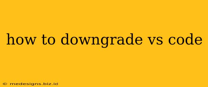 how to downgrade vs code