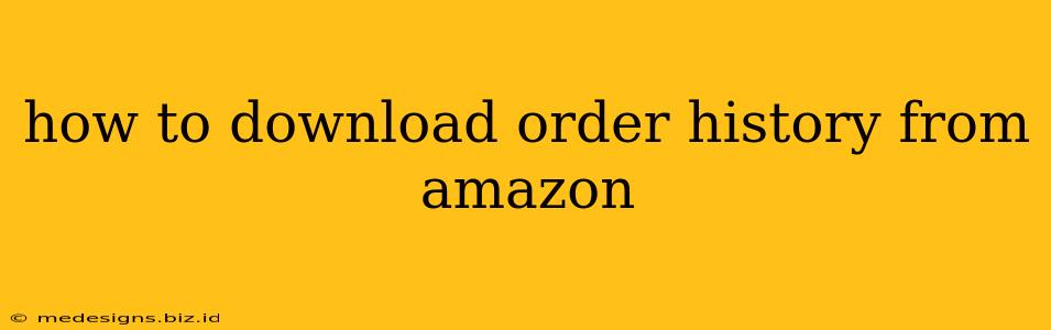 how to download order history from amazon