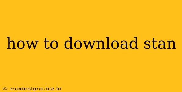 how to download stan