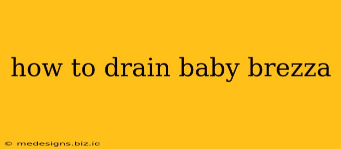 how to drain baby brezza