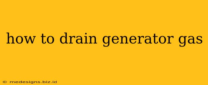 how to drain generator gas