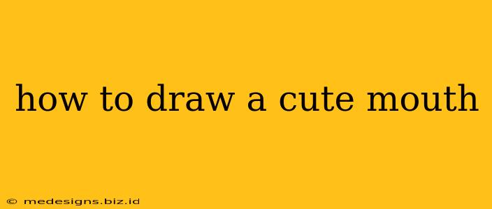 how to draw a cute mouth