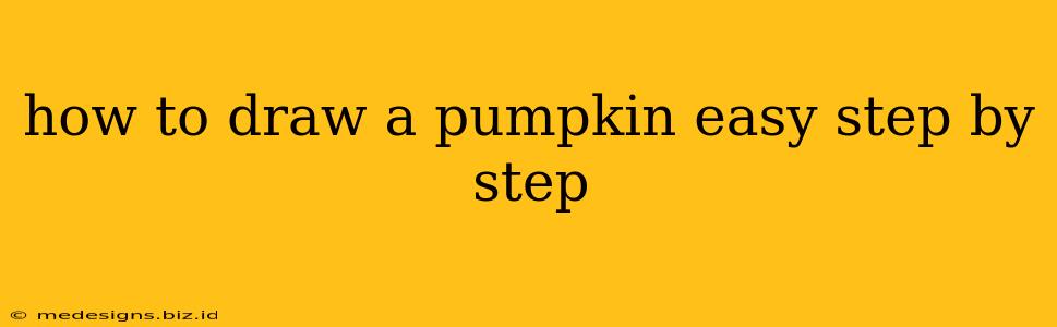 how to draw a pumpkin easy step by step