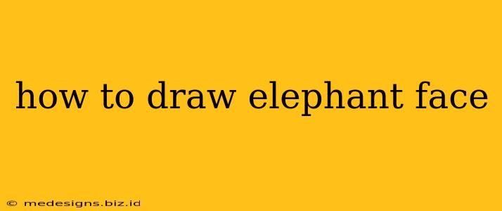 how to draw elephant face