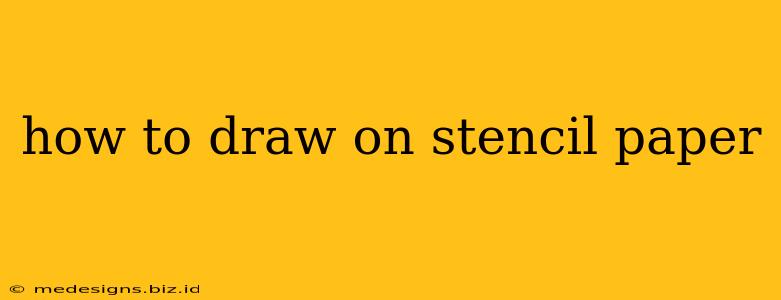 how to draw on stencil paper