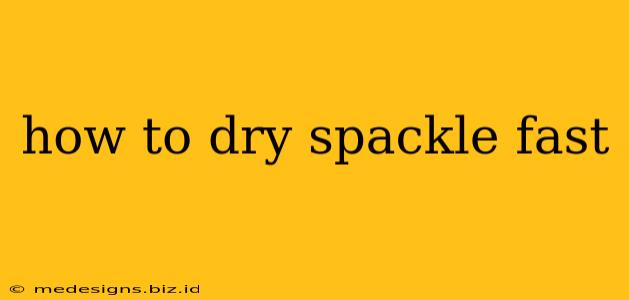 how to dry spackle fast