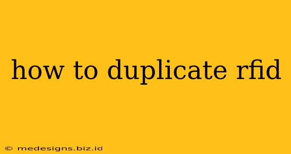 how to duplicate rfid