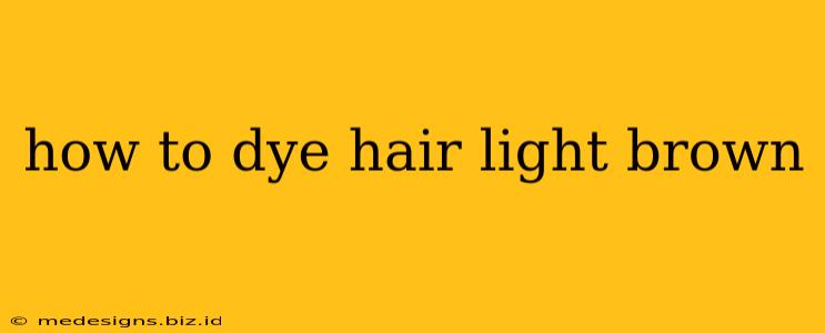 how to dye hair light brown