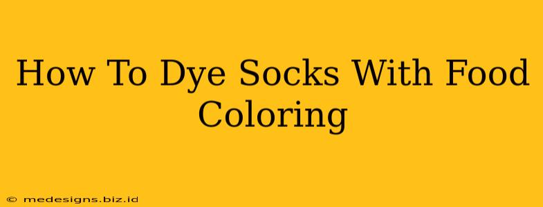 How To Dye Socks With Food Coloring