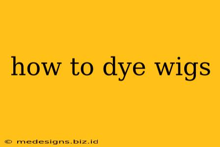 how to dye wigs