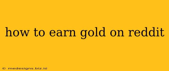 how to earn gold on reddit