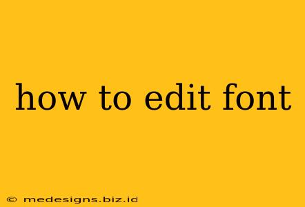 how to edit font
