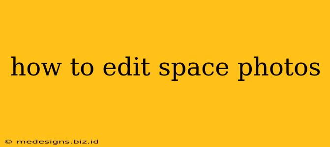 how to edit space photos