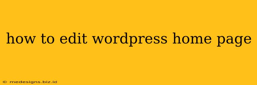how to edit wordpress home page