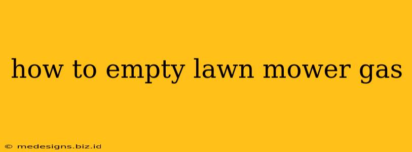 how to empty lawn mower gas