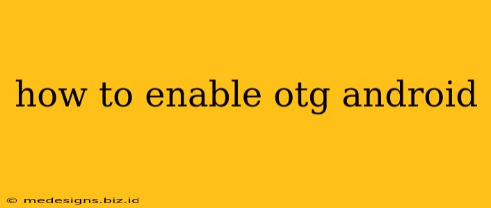 how to enable otg android