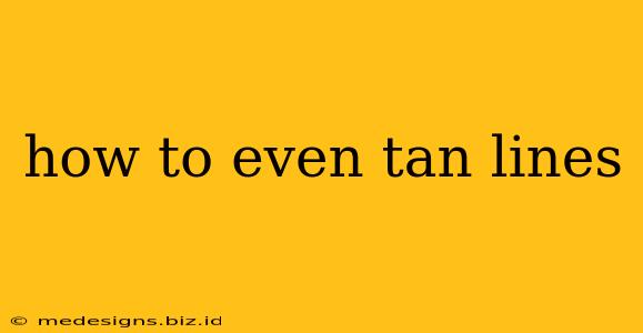 how to even tan lines