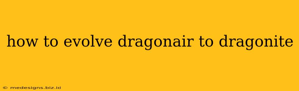 how to evolve dragonair to dragonite