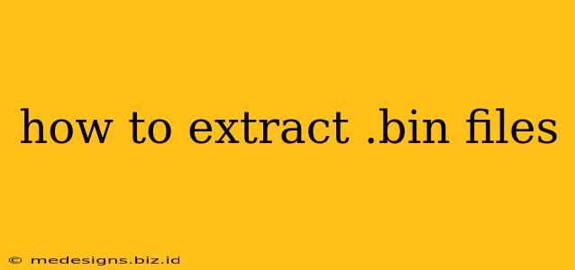 how to extract .bin files