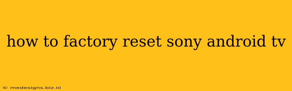 how to factory reset sony android tv