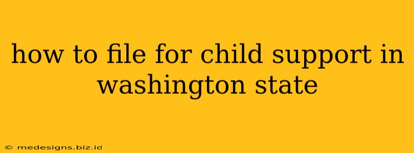 how to file for child support in washington state