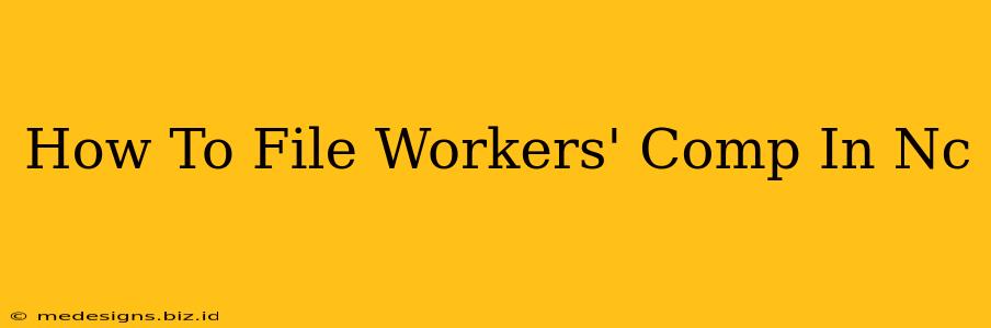 How To File Workers' Comp In Nc
