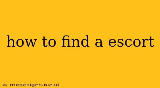 how to find a escort
