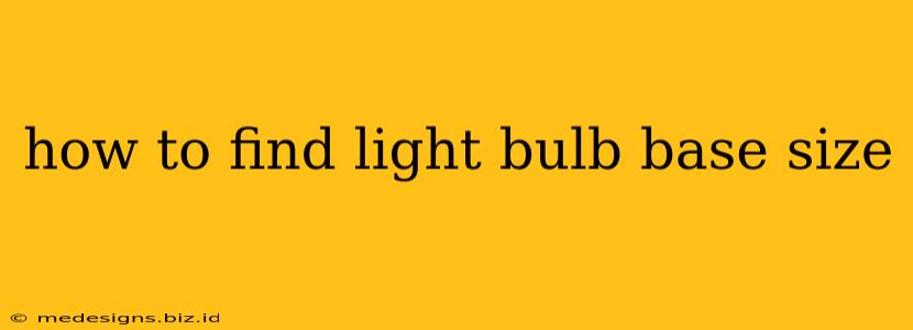 how to find light bulb base size