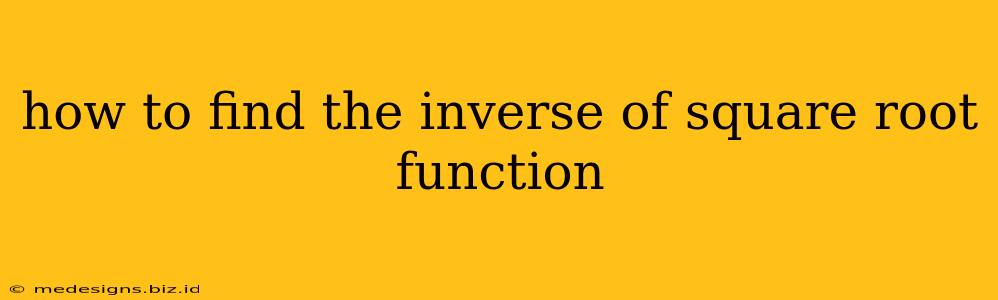 how to find the inverse of square root function