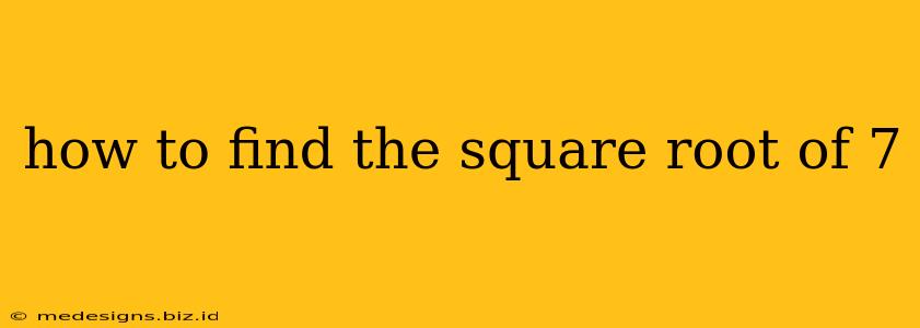 how to find the square root of 7